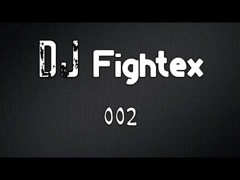 DJ Fightex - mix 002