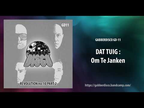 GabberDisco 11 - Dat Tuig - Om Te Janken