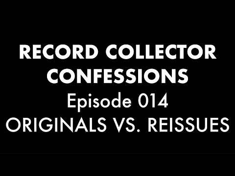 Originals vs. Reissues // Record Collector Confessions Episode 014