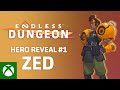 ENDLESS™ Dungeon - Zed Hero Reveal