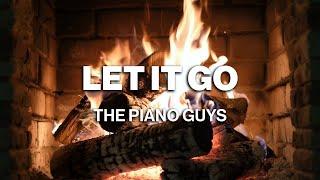 The Piano Guys – Let It Go (Official Fireplace Video – Christmas Songs)