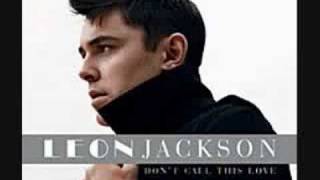 Leon Jackson - Don&#39;t Call This Love