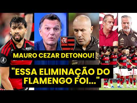 MAURO CEZAR: “INADMISSÍVEL!!! Os MAIORES RESPONSÁVEIS pela ELIMINAÇÃO do FLAMENGO são…”