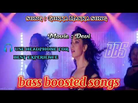 Devi - Gokka Makka song 🎶 bass boosted songs | bass boosted songs | BBS