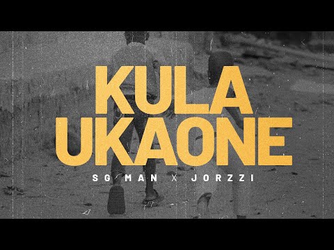 SG Man - Kula Ukaone Feat Jorzzi