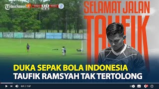 Download lagu Indonesian Football Grief: Liga 3 Goalkeeper Taufik Ramsyah's Life Fails to Be Saved. Here's the ... mp3 Download lagu Indonesian Football Grief: Liga 3 Goalkeeper Taufik Ramsyah's Life Fails to Be Saved. Here's the ... mp3