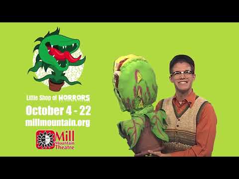 Commercial: Little Shop of Horrors At Mill Mountain Theatre