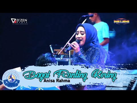BAGAI RANTING KERING ANISA RAHMA NEW PALLAPA PUTRA BAHARI TERBARU