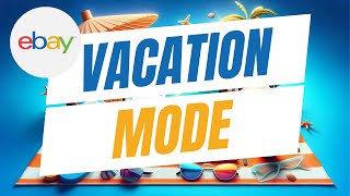 How To Put Ebay Listings On Vacation Mode - Activate Time Away