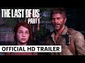 The Last of Us Part I - Official Features and Gameplay Overview Trailer