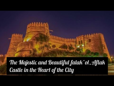 The Majestic and Beautiful Falak‑ol‑Aflak Castle in the Heart of the City