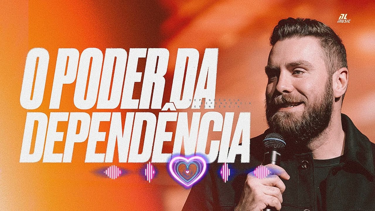 O PODER DA DEPENDÊNCIA   André Fernandes em Lagoinha Alphaville   série O poder