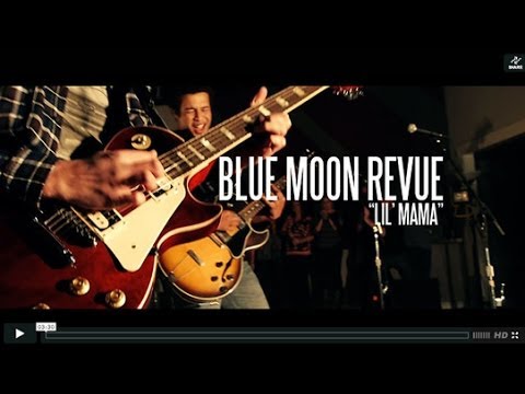Blue Moon Revue - "Lil' Mama"