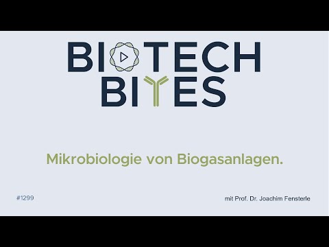 Biotech-Bites - Aufbau und Mikrobiologie von Biogasanlagen.