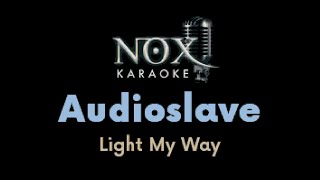 Audioslave - Light My Way - NOX Karaoke