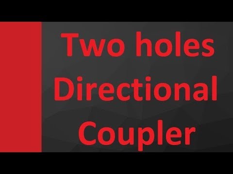 Two holes Directional Coupler basics Diagram and working in Microwave by Engineering Funda