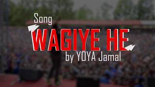 Yoya Jamal- Wagiyehe (Official Lyrics video)