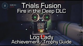 Trials Fusion - Log Lady Achievement/Trophy Guide - Fire in the Deep DLC