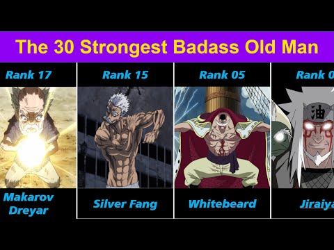 Top 30 Most Powerful & Strongest Old Man In Anime History (Ranking Is Based On Fans Favorite)