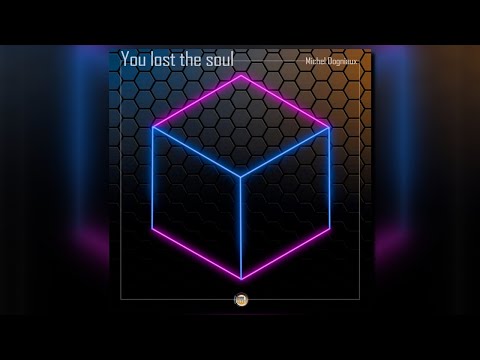 Michel Dogniaux - You Lost The Soul
