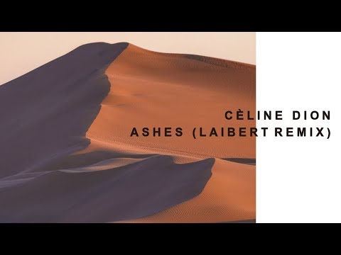 Céline Dion - Ashes (Laibert Remix)