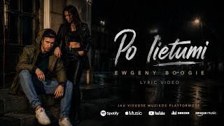 Ewgeny Boogie - Po lietumi (Lyric video, 2026)