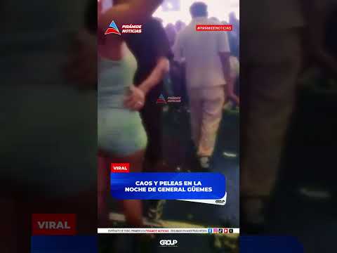 Noche fuera de control en General Güemes