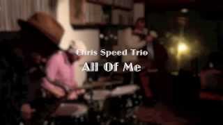 Chris Speed Trio - All Of Me