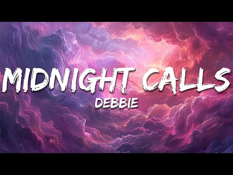 Debbie - Midnight Calls (Lyrics)