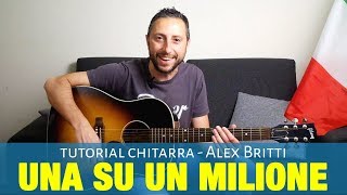 Alex Britti - Una su un milione tutorial chitarra accodi + pennata + intro