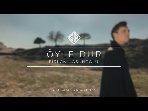 Öyle Dur - Birkan Nasuhoğlu