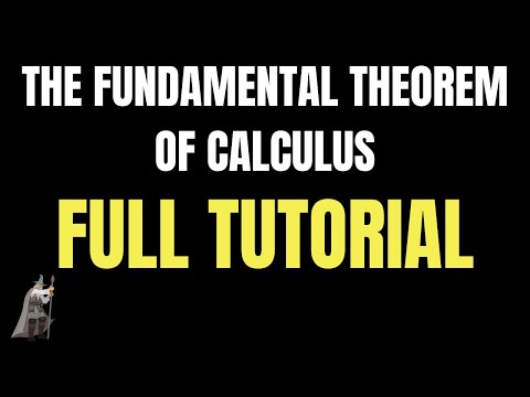 The Fundamental Theorem of Calculus  - Full Tutorial