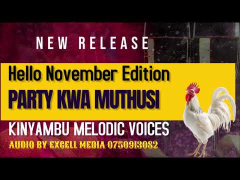 PARTY KWA NTHENGE BY KINYAMBU MELODIC VOICES