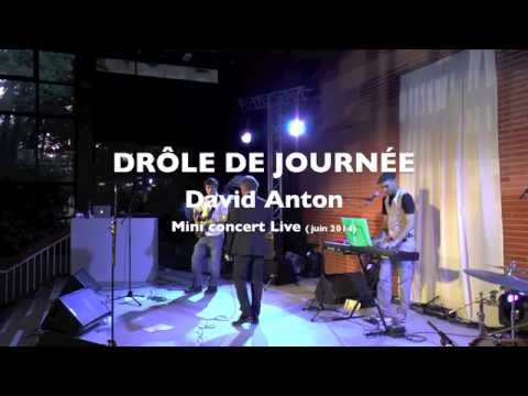 Drôle de journée - David Anton - mini concert live