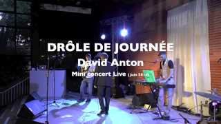 Drôle de journée - David Anton - mini concert live