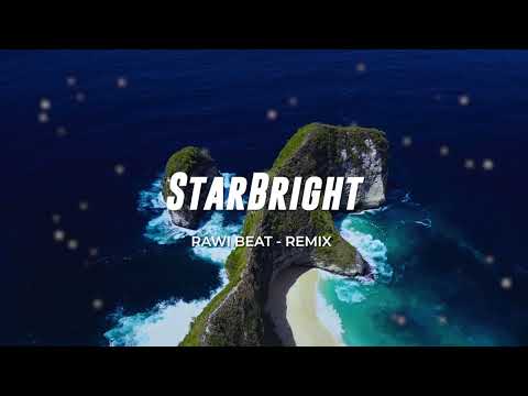 SLOW REMIX !!! - STARBRIGHT - RAWI BEAT