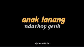 Download lagu anak lanang-ndarboy genk (aku Iki anak lanang kerjo ku mung turut dalan) mp3