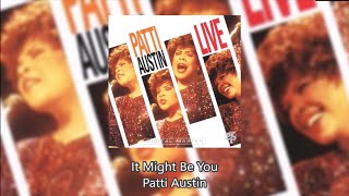 It Might Be You - Patti Austin