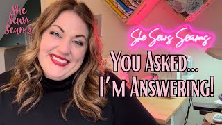 She Sews Seams Q&A! My Story, My Machines, and Your Most-Asked Questions