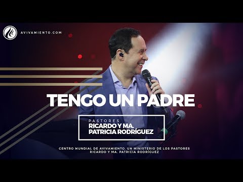 #42 Tengo un Padre - Pastor Ricardo Rodríguez