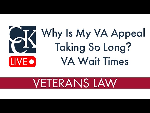 Why Is My VA Appeal Taking So Long? VA Wait Times