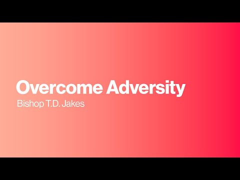 Overcome Adversity