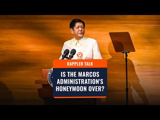 Rappler Talk: Is the Marcos administration’s honeymoon over?