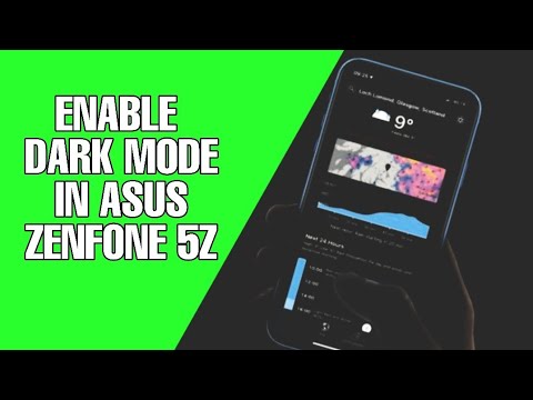 Enable Night Mode (Dark Mode) Asus 5Z