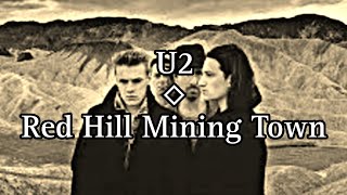 U2 - Red Hill Mining Town (Lyric Video)