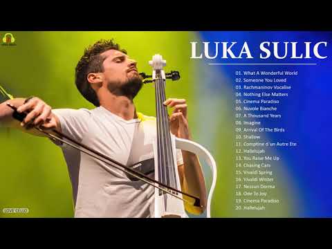 LUKA SULIC. Greatest Hits Full Album - Best Song of LUKA SULIC. 2021 - Cello Music All Time