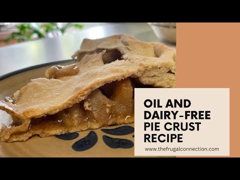 Never Made Pie Crust Like THIS Before  (VEGAN, OIL-FREE, DAIRY-FREE)
