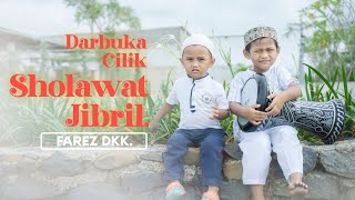 Download lagu SHOLAWAT JIBRIL (Cover) DARBUKA CILIK | FAREZ DKK mp3