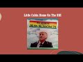 Little Cabin Home On The Hill - Bill Monroe