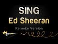 Ed Sheeran - SING (Karaoke Version) 